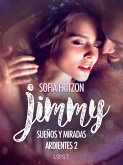 Jimmy: Sueños y Miradas Ardientes 2 (eBook, ePUB)