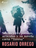 Sus mejores poemas, artículos y su novela corta &quote;Teresa&quote; (eBook, ePUB)