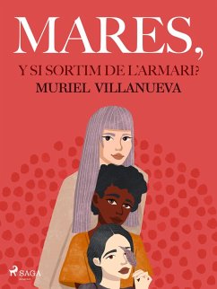 Mares, i si sortim de l'armari? (eBook, ePUB) - Villanueva, Muriel