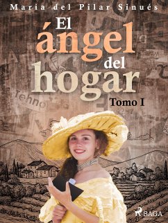 El ángel del hogar. Tomo I (eBook, ePUB) - Sinués, María del Pilar