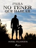 Para no tener que hablar (eBook, ePUB)