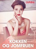 Kokken og jomfruen – erotiske noveller (eBook, ePUB)