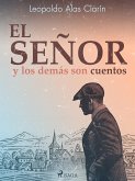 El señor y los demás son cuentos (eBook, ePUB)