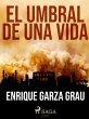El umbral de una vida (eBook, ePUB) - Bild 1