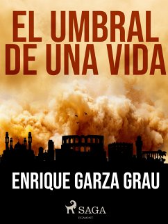 El umbral de una vida (eBook, ePUB) - Garza Grau, Enrique