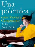 Una polémica entre Valera y Campoamor (eBook, ePUB)