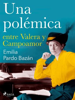 Una polémica entre Valera y Campoamor (eBook, ePUB) - Pardo Bazán, Emilia