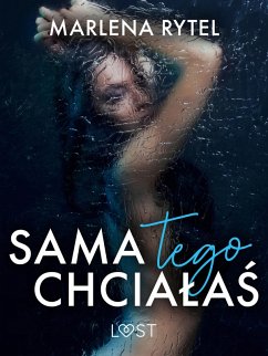 Cover Sama tego chcialas - opowiadanie erotyczne (eBook, ePUB)