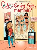 K fyrir Klara 14 - Er ég feit, mamma? (eBook, ePUB)