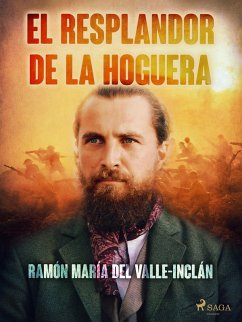 El resplandor de la hoguera (eBook, ePUB) - Del Valle-Inclán, Ramón María