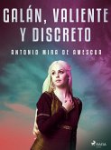 Galán, valiente y discreto (eBook, ePUB)