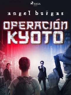 Operación Kyoto (eBook, ePUB) - Burgas, Angel