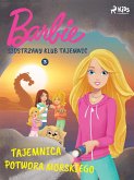 Barbie - Siostrzany klub tajemnic 3 - Tajemnica potwora morskiego (eBook, ePUB)