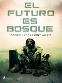 El futuro es bosque (eBook, ePUB)