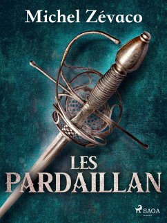 Les Pardaillan (eBook, ePUB) - Zévaco, Michel