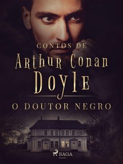 O Doutor Negro (eBook, ePUB) - Doyle, Arthur Conan