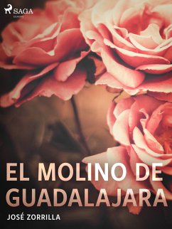 El molino de Guadalajara (eBook, ePUB) - Zorrilla, José