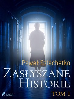 Zaslyszane historie. Tom 1 (eBook, ePUB) - Szlachetko, Pawel