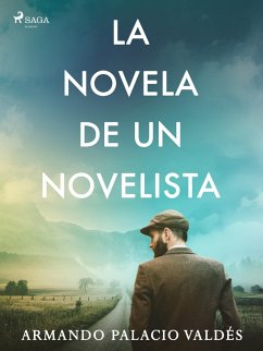 La novela de un novelista (eBook, ePUB) - Palacio Valdés, Armando