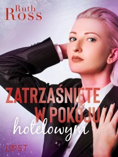 Cover Zatrzasniete w pokoju hotelowym - lesbijskie opowiadanie erotyczne (eBook, ePUB)