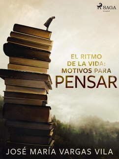 El ritmo de la vida: motivos para pensar (eBook, ePUB) - Vargas Vilas, José María