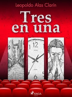 Tres en una (eBook, ePUB) - Alas Clarín, Leopoldo