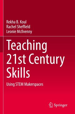 Teaching 21st Century Skills - Koul, Rekha B.;Sheffield, Rachel;McIlvenny, Leonie