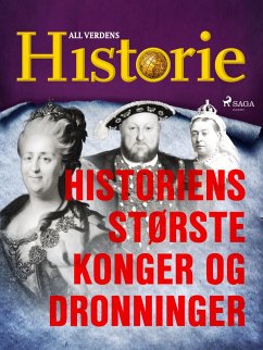 Historiens største konger og dronninger (eBook, ePUB) - Historie, All Verdens