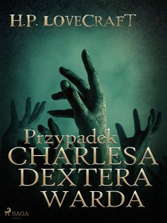 Przypadek Charlesa Dextera Warda (eBook, ePUB) - Lovecraft, H. P.