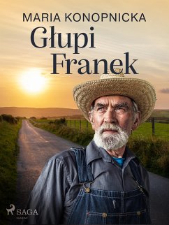 Glupi Franek (eBook, ePUB) - Konopnicka, Maria