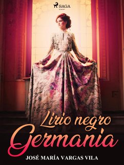 Lirio negro. Germania (eBook, ePUB) - Vargas Vilas, José María