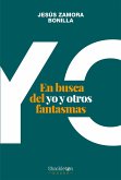 En busca del yo y otros fantasmas (eBook, ePUB)