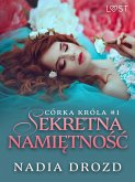 Córka króla 1: Sekretna namiętność – opowiadanie erotyczne (eBook, ePUB)