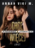 W poszukiwaniu zapomnienia 2: Chcę więcej – opowiadanie erotyczne (eBook, ePUB)