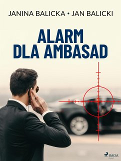 Alarm dla ambasad (eBook, ePUB) - Balicki, Jan; Balicka, Janina