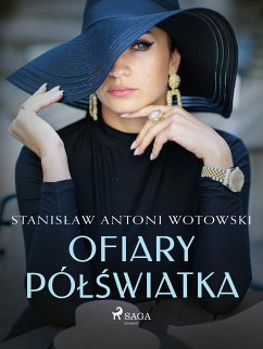 Ofiary półświatka (eBook, ePUB) - Wotowski, Stanisław Antoni