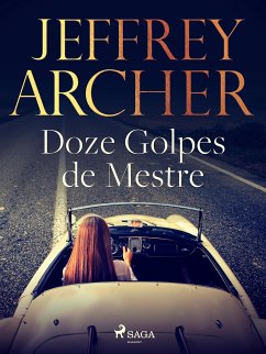 Doze Golpes de Mestre (eBook, ePUB) - Archer, Jeffrey