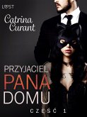 Przyjaciel Pana Domu 1 – opowiadanie erotyczne BDSM (eBook, ePUB)