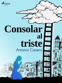 Consolar al triste (eBook, ePUB)