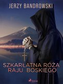 Szkarłatna Róża Raju Boskiego (eBook, ePUB)