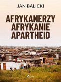 Afrykanerzy, Afrykanie, Apartheid (eBook, ePUB)