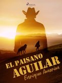 El paisano Aguilar (eBook, ePUB)