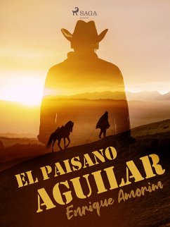 El paisano Aguilar (eBook, ePUB) - Amorim, Enrique