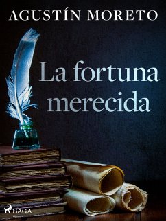 La fortuna merecida (eBook, ePUB) - Moreto, Agustín