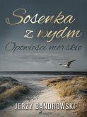 Sosenka z wydm. Opowiesci morskie (eBook, ePUB)