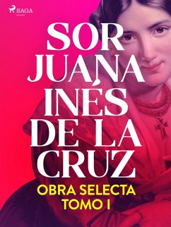 Obra selecta. Tomo 1 (eBook, ePUB) - de la Cruz, Sor Juana Inés