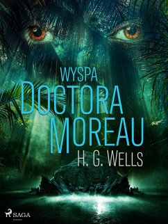 Wyspa Doktora Moreau (eBook, ePUB) - Wells, H. G.