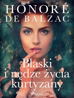 Blaski i nędze życia kurtyzany (eBook, ePUB) - de Balzac, Honoré