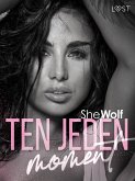 Ten jeden moment - 10 opowiadan erotycznych SheWolf (eBook, ePUB)