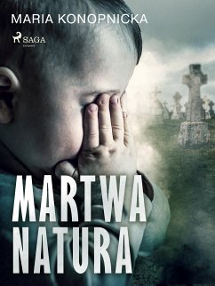 Martwa natura (eBook, ePUB) - Konopnicka, Maria